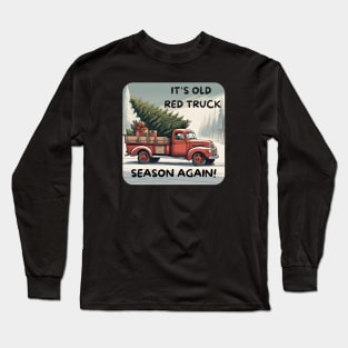 Funny Christmas Red Truck Season Long Sleeve T-Shirt